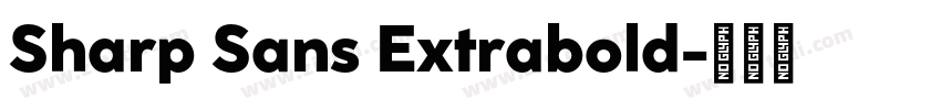 Sharp Sans Extrabold字体转换